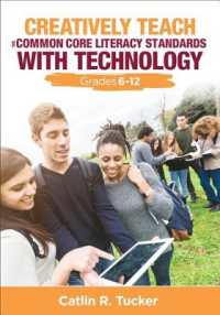 Creatively Teach the Common Core Literacy Standards with Technology : Grades 6-12 (Corwin Teaching Essentials)