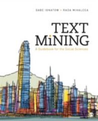 社会科学のためのテクスト・マイニング<br>Text Mining : A Guidebook for the Social Sciences