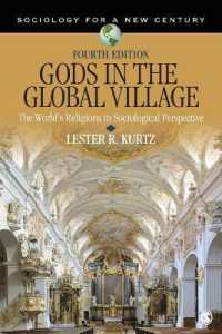 グローバル・ビレッジにみる神々：世界の宗教の社会学（第４版）<br>Gods in the Global Village : The World's Religions in Sociological Perspective (Sociology for a New Century Series) （4TH）