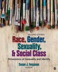 Race, Gender, Sexuality, and Social Class : Dimensions of Inequality and Identity （2ND）