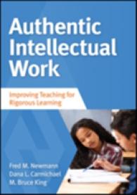 Authentic Intellectual Work : Improving Teaching for Rigorous Learning