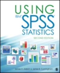IBM SPSS Statisticsによる統計学入門（第２版）<br>Using IBM SPSS Statistics : An Interactive Hands-On Approach （2ND）