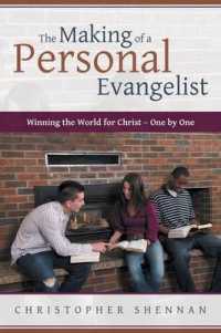 The Making of a Personal Evangelist: Winning the World for Christ - One By One