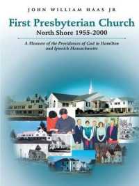 First Presbyterian Church North Shore 1955-2000: A Measure of the Providences of God in Hamilton and Ipswich Massachusetts