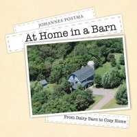 At Home in a Barn: From Dairy Barn to Cozy Home