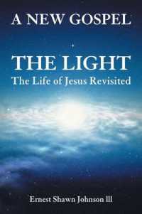 The Light: The Life of Jesus Revisited