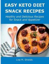 Easy Keto Diet Snack Recipes : Healthy and Delicious Recipes for Snack and Appetizer