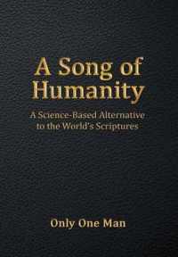 A Song of Humanity: A Science-Based Alternative to the World's Scriptures