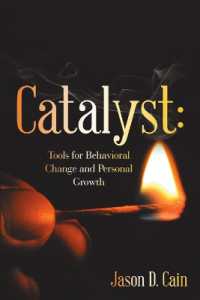 Catalyst : Tools for Behavioral Change and Personal Growth