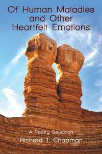 Of Human Maladies and Other Heartfelt Emotions: A Poetry Selection