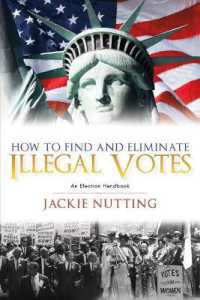 How to Find and Eliminate Illegal Votes : An Election Handbook