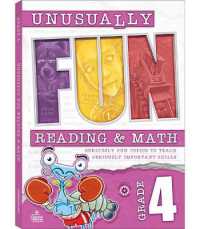 Unusually Fun Reading & Math Workbook, Grade 4 : Seriously Fun Topics to Teach Seriously Important Skills (Unusually Fun)