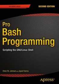 Pro Bash Programming, Second Edition : Scripting the Gnu/linux Shell -- Paperback / softback （2nd ed.）