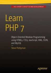 Learn Php 7 : Object Oriented Modular Programming Using Html5, Css3, Javascript, Xml, Json, and Mysql