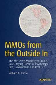 MMOs from the Outside in : The Massively-Multiplayer Online Role-Playing Games of Psychology, Law, Government, and Real Life （1st）