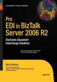 Pro EDI in BizTalk Server 2006 R2 : Electronic Document Interchange Solutions （Softcover reprint of the original 1st）