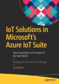 IoT Solutions in Microsoft's Azure IoT Suite : Data Acquisition and Analysis in the Real World （1st）