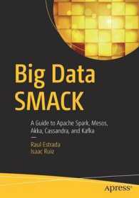 Big Data SMACK : A Guide to Apache Spark, Mesos, Akka, Cassandra, and Kafka （1st）