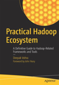 Practical Hadoop Ecosystem : A Definitive Guide to Hadoop-Related Frameworks and Tools （1st）