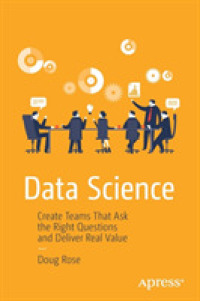 Data Science : Create Teams That Ask the Right Questions and Deliver Real Value （1st）