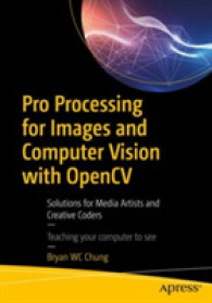 Pro Processing for Images and Computer Vision with OpenCV : Solutions for Media Artists and Creative Coders （1st）