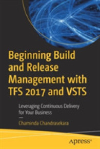 Beginning Build and Release Management with TFS 2017 and VSTS : Leveraging Continuous Delivery for Your Business （1st）