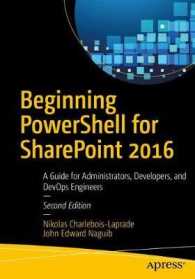 Beginning PowerShell for SharePoint 2016 : A Guide for Administrators, Developers, and DevOps Engineers （2ND）