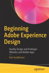 Beginning Adobe Experience Design : Quickly Design and Prototype Websites and Mobile Apps （1st）