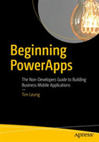Beginning Powerapps : The Non-developers Guide to Building Business Mobile Applications -- Paperback / softback （1st ed.）