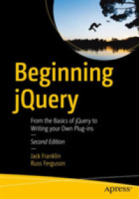 Beginning jQuery : From the Basics of jQuery to Writing your Own Plug-ins （2ND）