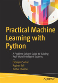 実践Pythonで機械学習ガイド<br>Practical Machine Learning with Python : A Problem-Solver's Guide to Building Real-World Intelligent Systems （1st）