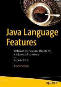 Java Language Features : With Modules, Streams, Threads, I/O, and Lambda Expressioins （2ND）