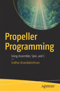 Propeller Programming : Using Assembler, Spin, and C （1st）
