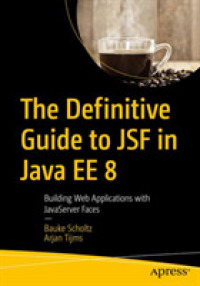 The Definitive Guide to JSF in Java EE 8 : Web Applications in Java for the Enterprise