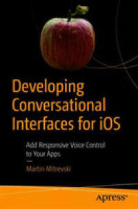 Developing Conversational Interfaces for iOS : Add Responsive Voice Control to Your Apps