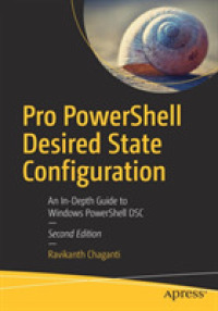 Pro PowerShell Desired State Configuration : An In-Depth Guide to Windows PowerShell DSC （2ND）