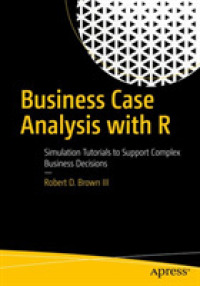 Business Case Analysis with R : Simulation Tutorials to Support Complex Business Decisions （1st）
