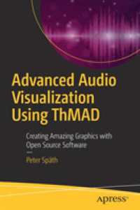 Advanced Audio Visualization Using ThMAD : Creating Amazing Graphics with Open Source Software （1st）