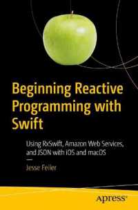 Beginning Reactive Programming with Swift : Using RxSwift, Amazon Web Services, and JSON with iOS and macOS （1st）