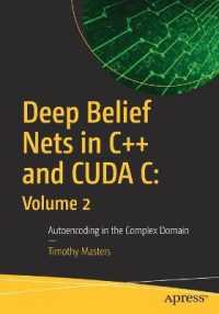 Deep Belief Nets in C++ and CUDA C: Volume 2 : Autoencoding in the Complex Domain （1st）