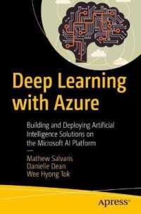 Deep Learning with Azure : Building and Deploying Artificial Intelligence Solutions on the Microsoft AI Platform （1st）