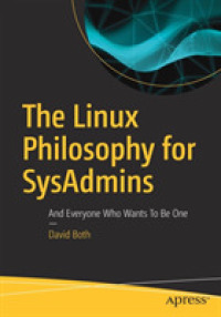 The Linux Philosophy for SysAdmins : And Everyone Who Wants to Be One （1st）