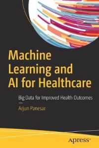 Machine Learning and AI for Healthcare : Big Data for Improved Health Outcomes