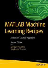 MATLAB機械学習レシピ（第２版）<br>Matlab Machine Learning Recipes : A Problem-solution Approach -- Paperback / softback （2nd ed.）