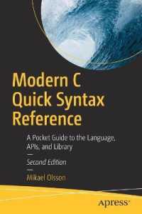 Modern C Quick Syntax Reference : A Pocket Guide to the Language, APIs, and Library （2ND）