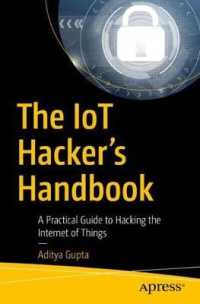 The IoT Hacker's Handbook : A Practical Guide to Hacking the Internet of Things （1st）