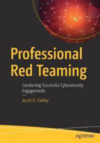 Professional Red Teaming : Conducting Successful Cybersecurity Engagements （1st）