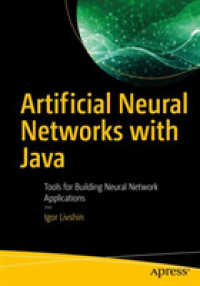 Artificial Neural Networks with Java : Tools for Building Neural Network Applications