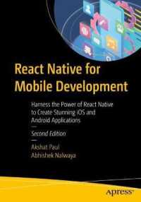 React Native for Mobile Development : Harness the Power of React Native to Create Stunning iOS and Android Applications （2ND）