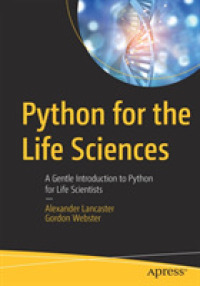 Python for the Life Sciences : A Gentle Introduction to Python for Life Scientists （1st）